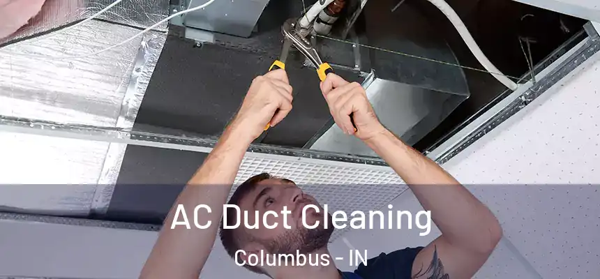  AC Duct Cleaning Columbus - IN
